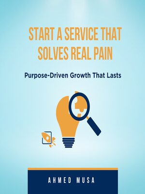 cover image of Start a Service That Solves Real Pain